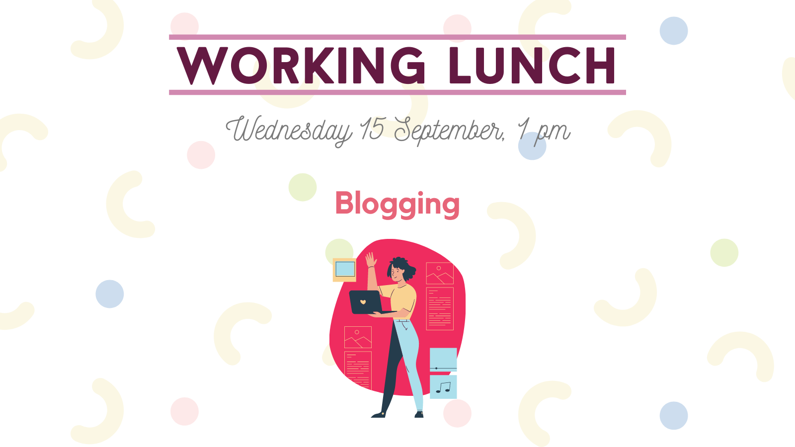 Information picture about Working Lunch event on 15th September about blogging