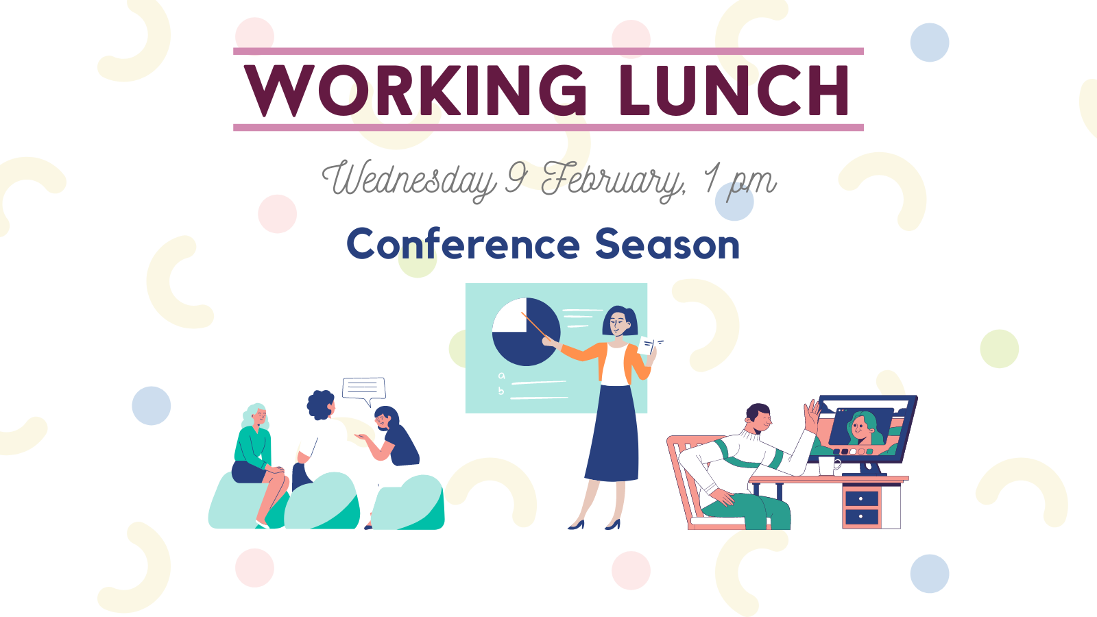 NWTN Working Lunch. The topic on 9th Feb, 2022 is conference season