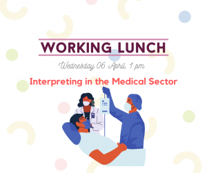Working Lunch: Interpreting in the Medical Sector